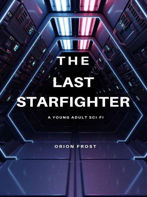 Title details for The Last Starfighter by Orion Frost - Available